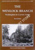 The Wenlock Branch - Wellington to Craven Arms by JONES, Ken